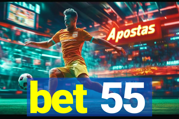 bet 55